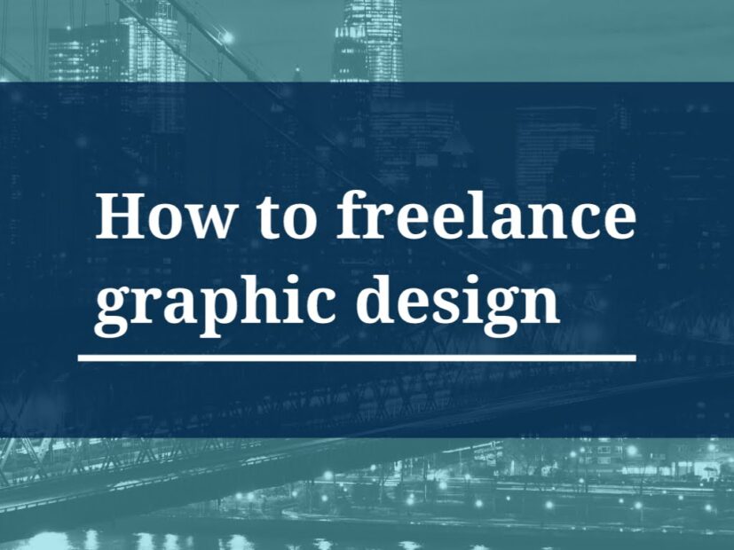The image is a graphic related to How to Freelance Graphic Design.