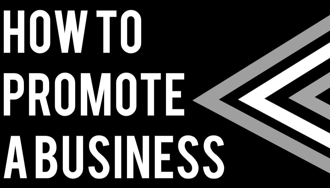 The image is a graphic related to How to Promote a Business