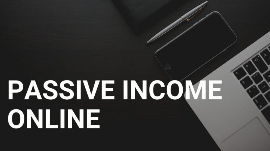 You are currently viewing Passive Income Online – Best Ways