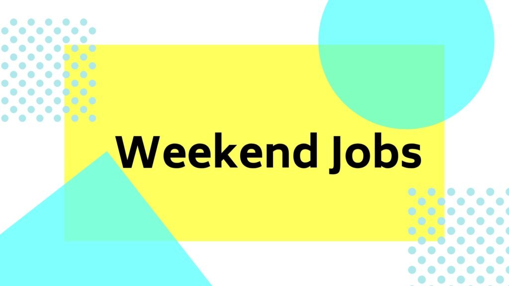 Weekend Jobs The Justifiable weekend-jobs-the-justifiable