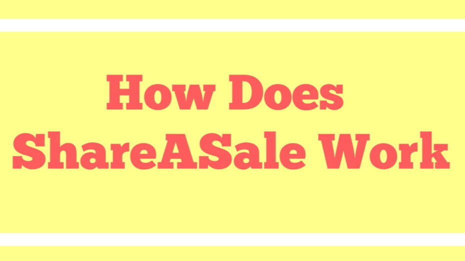 The image is a graphic related to How Does ShareASale Work