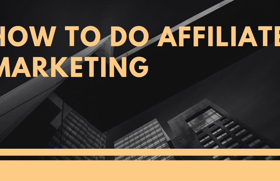 The image is a graphic related to: how to do affiliate marketing.