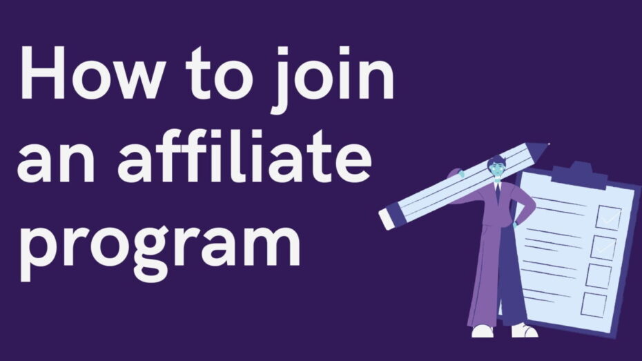 The image is a graphic related to: how to join an affiliate program.