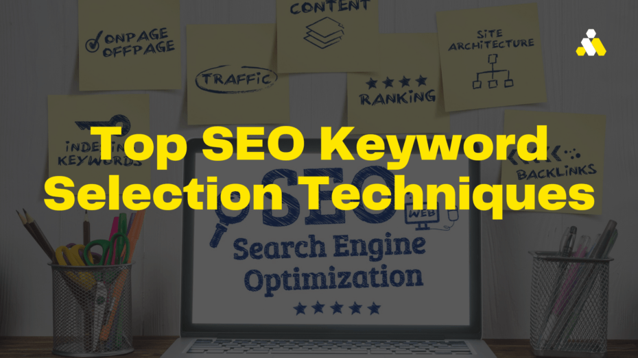The image is a graphic related to Top SEO Keyword Selection Techniques.