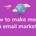 The image is a graphic related to Make Money With Email Marketing
