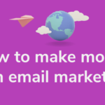 The image is a graphic related to Make Money With Email Marketing