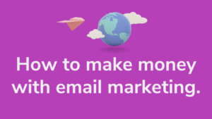 Read more about the article How to Make Money With Email Marketing