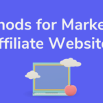 The image is a graphic related to Methods for Marketing Affiliate Websites.