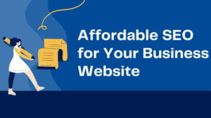 Read more about the article Affordable SEO for Your Business Website