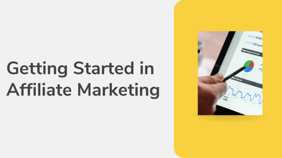 The image is a graphic related to: getting started in affiliate marketing.