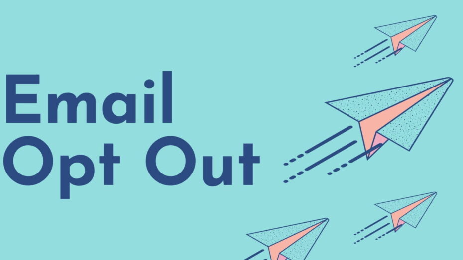 The image is a graphic related to Email Opt Out.