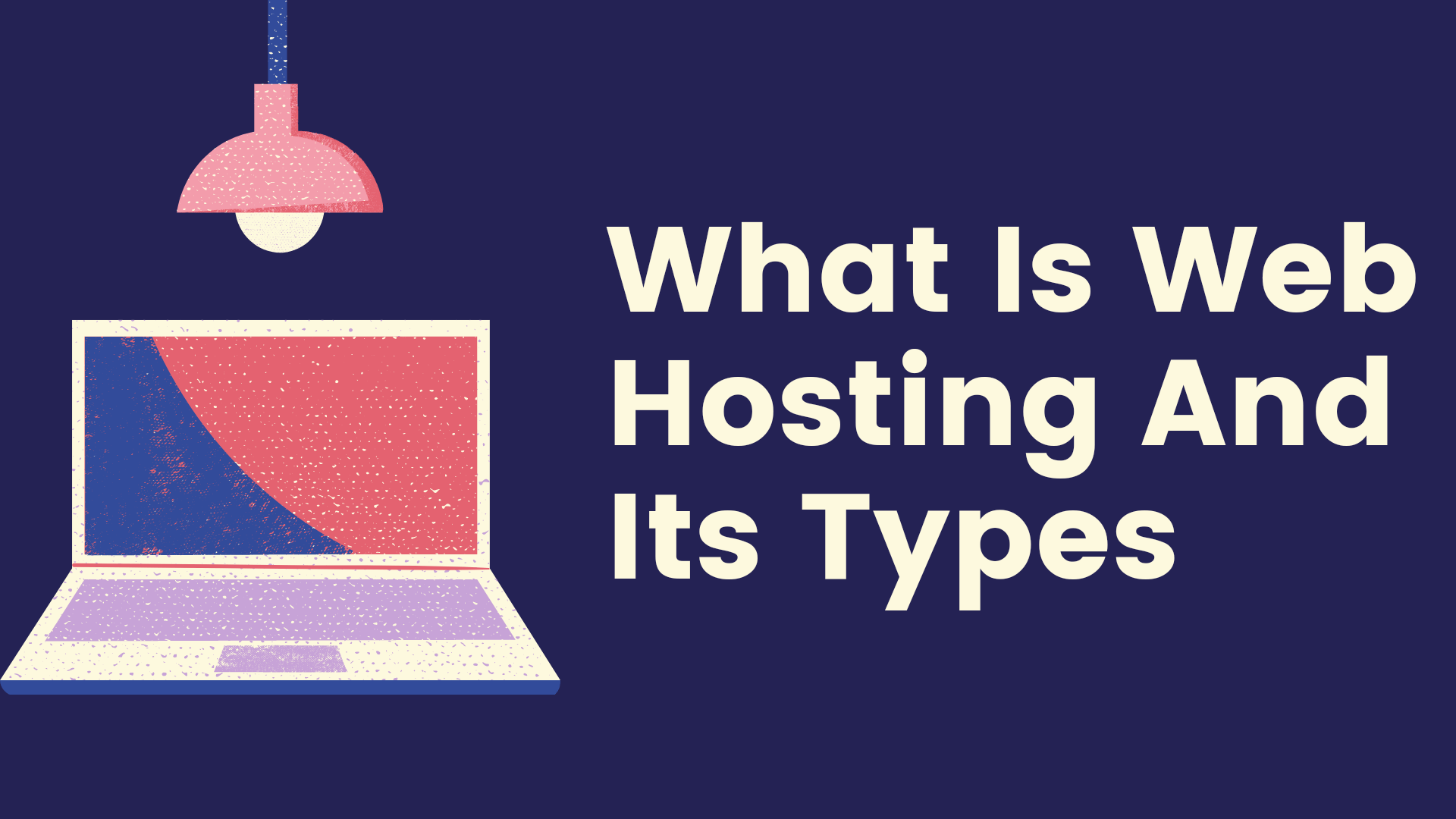 The image is a graphic related to: web hosting and its types.
