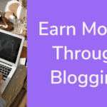 The image is a graphic related to Earn Money Through Blogging.