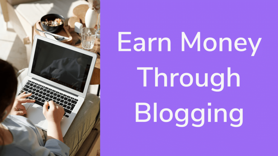 The image is a graphic related to Earn Money Through Blogging.