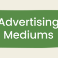 The image is a graphic related to Advertising Mediums.