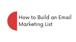 Read more about the article How to Build an Email Marketing List: Paid & Free