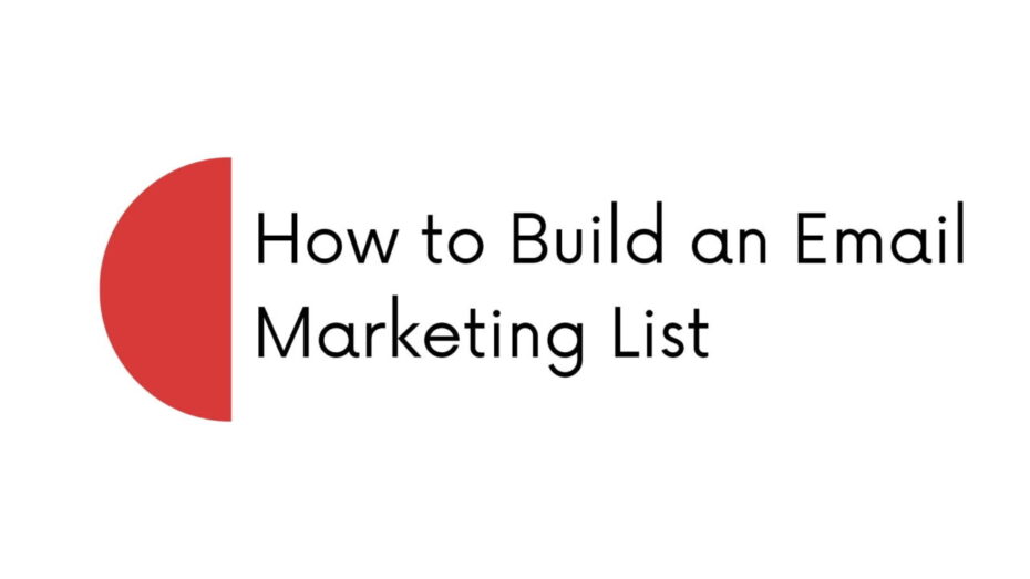 You are currently viewing How to Build an Email Marketing List: Paid & Free