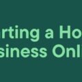 The image is a graphic related to Starting a Home Business Online.