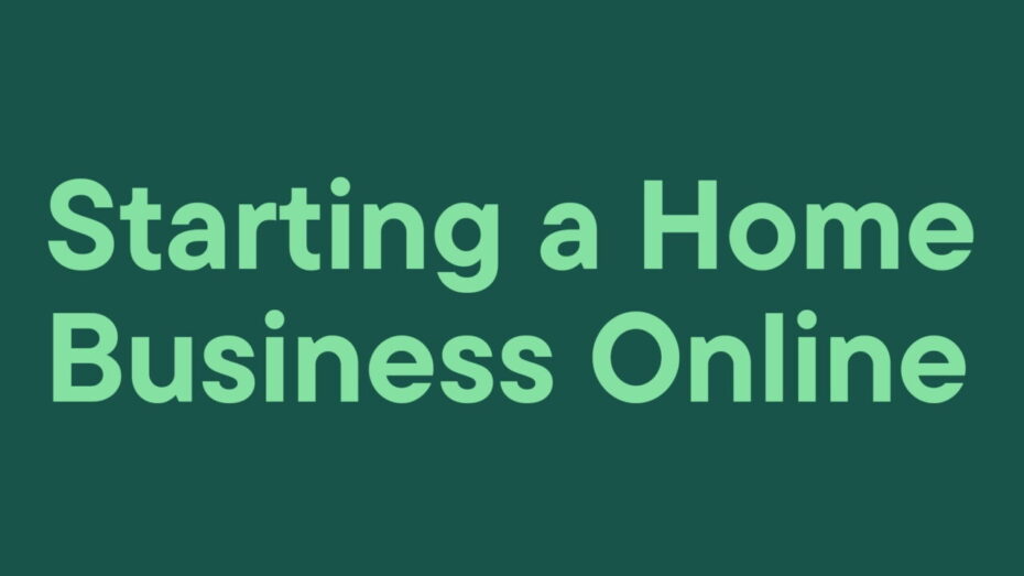 You are currently viewing Starting a Home Business Online: 4 Simple Ideas