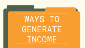 Read more about the article Ways to Generate Income: Easy Methods