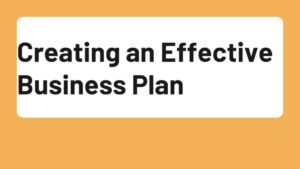 Read more about the article Creating an Effective Business Plan