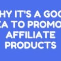 The image is a graphic related to Promote Affiliate Products.