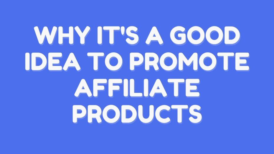 The image is a graphic related to Promote Affiliate Products.