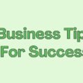Business Tips For Success The image is a graphic related to business tips for success.