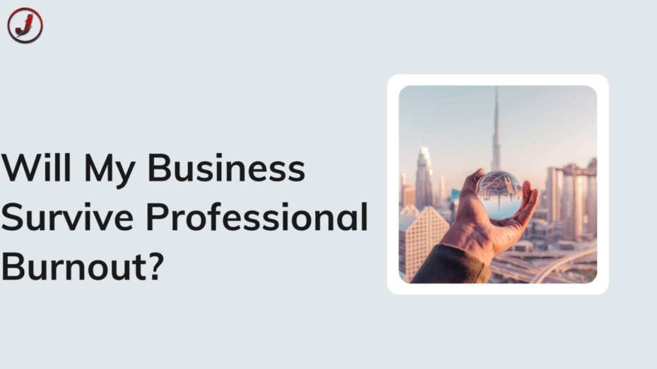 Read more about the article Will My Business Survive Professional Burnout?