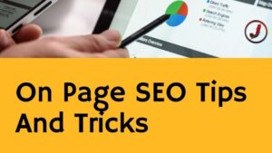 Read more about the article On Page SEO Tips And Tricks: Increase the Impact of Your Internet Presence