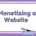 Monetizing a Website: Best Earning Money Practice The image is a graphic related to Monetizing a Website.