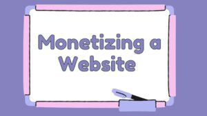 Read more about the article Monetizing a Website: Best Earning Money Practice