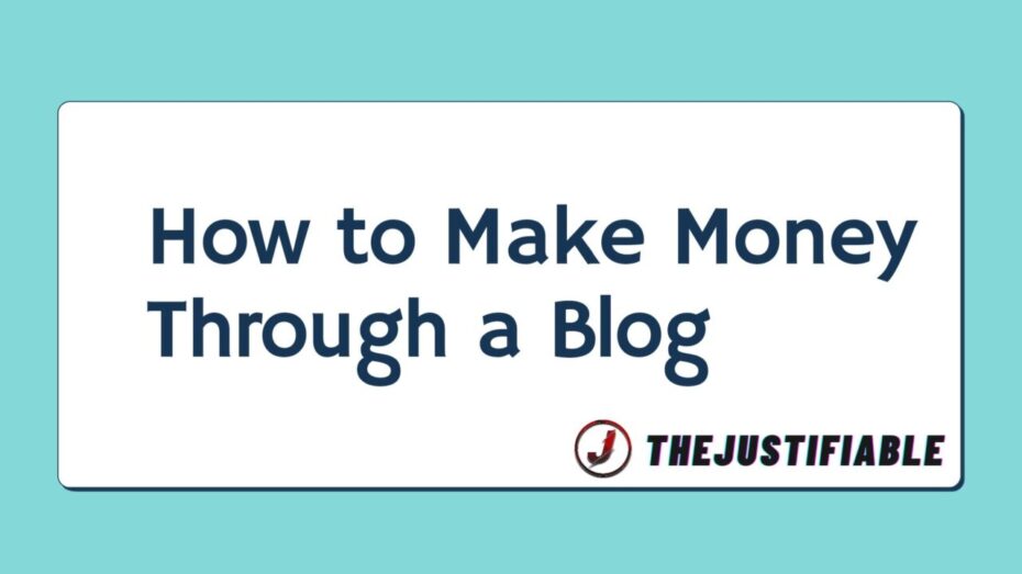 The image is a graphic related to Make Money Through a Blog.