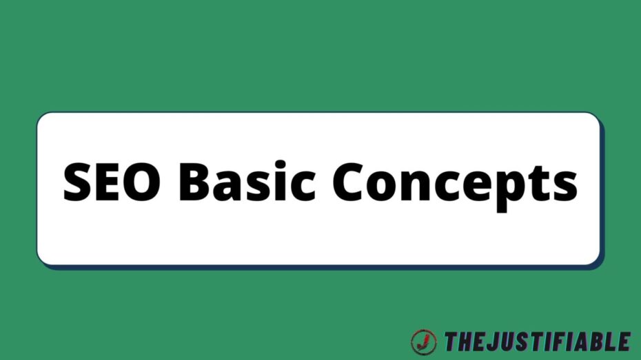 You are currently viewing SEO Basic Concepts: Get Your Website To Rank Well