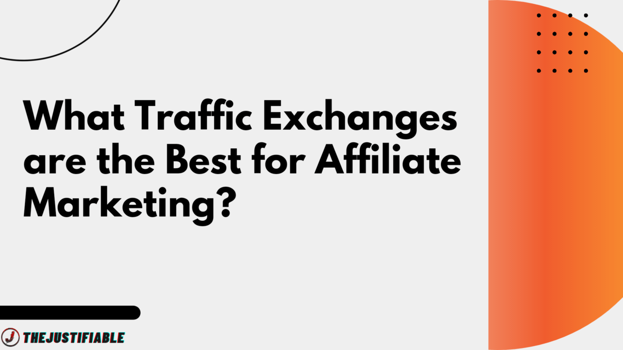 You are currently viewing What Traffic Exchanges are the Best for Affiliate Marketing?