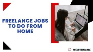 Read more about the article Freelance Jobs To Do From Home: Earn a Solid Income