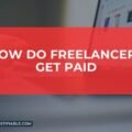 The image is a graphic related to: How Do Freelancers Get Paid.