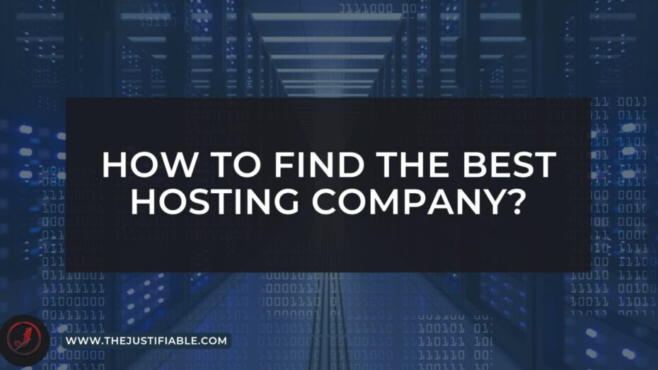 You are currently viewing How To Find The Best Hosting Company?