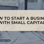 The image is a graphic related to: Start A Business With Small Capital.