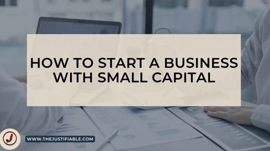 You are currently viewing How To Start A Business With Small Capital