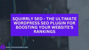 Read more about the article Squirrly SEO – The Ultimate WordPress SEO Plugin for Boosting Your Website’s Rankings