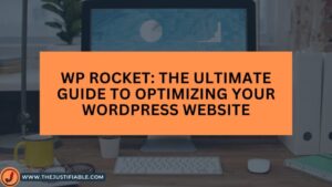 Read more about the article WP Rocket: The Ultimate Guide to Optimizing Your WordPress Website