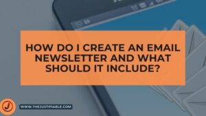 Read more about the article How Do I Create An Email Newsletter And What Should It Include?