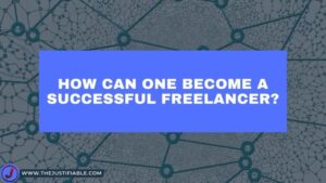 Read more about the article How Can One Become A Successful Freelancer?