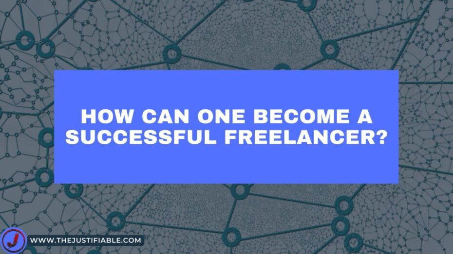 The image is a graphic related to: become a successful freelancer.