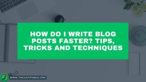 Read more about the article How Do I Write Blog Posts Faster? Tips, Tricks and Techniques