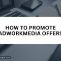 How to Promote AdWorkMedia Offers The image is a graphic related to Promote AdWorkMedia Offers.
