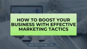 Read more about the article How to Boost Your Business with Effective Marketing Tactics