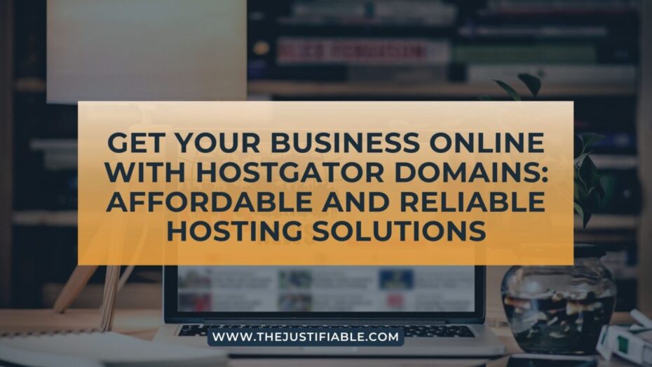 You are currently viewing Get Your Business Online with HostGator Domains: Affordable and Reliable Hosting Solutions