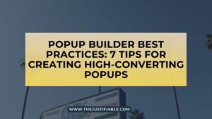 Read more about the article Popup Builder Best Practices: 7 Tips for Creating High-Converting Popups